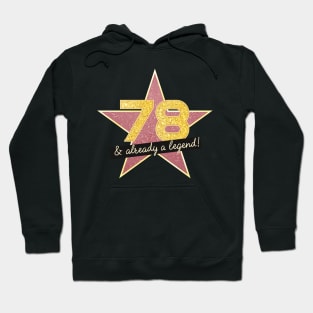 78th Birthday Gifts - 78 Years old & Already a Legend Hoodie